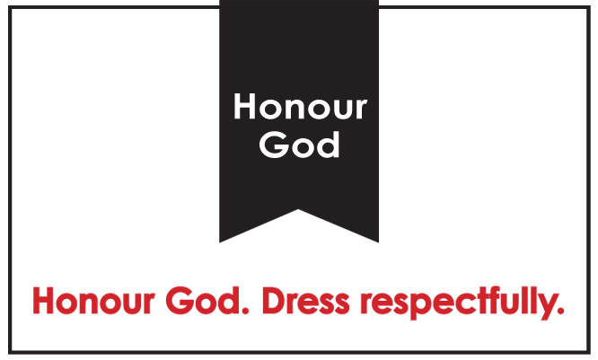 Honour God. Dress respectfully.